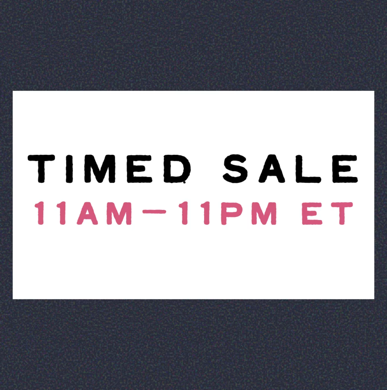 Timed Sale